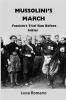 Mussolini’s March: Fascism's Trial Run Before Hitler