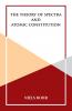 The Theory of Spectra and Atomic Constitution