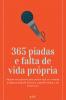 365 Piadas E Falta De Vida Própria