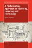 A Performatory Approach to Teaching Learning and Technology