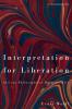 Interpretation for Liberation