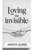 Loving the Invisible