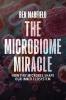 The Microbiome Miracle