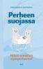 Perheen suojassa