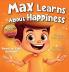 Max Learns About Happiness