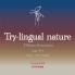 Try-lingual nature