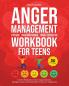 Anger Management Workbook for Teens