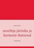 Novelleja jättisika ja hormonit ihmisessä