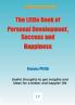 The Little Book of Personal Development Success and Happiness - Second Edition