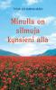 Minulla on silmuja kynsieni alla