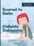 Scared to Swim / Cabsida Dabaasha