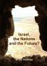 Israel the Nations and the Future?