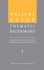Ancient Greek Thematic Dictionary. Volume I