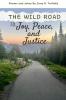 The Wild Road to Joy Peace and Justice