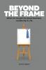 Beyond the Frame