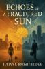 Echoes Of A Fractured Sun
