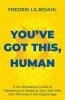 You've Got This Human