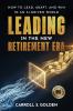 Leading In The New Retirement ERA