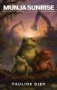 MUNJA SUNRISE