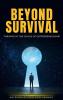 Beyond Survival