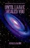 Until I Have Healed You
