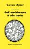 God's Medicine Men & Other Stories