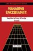 Managing Uncertainty