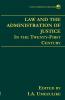 The Law and the Administration of Justice