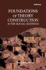 Foundations of Theory Construction in The Social Sciences