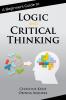 A Beginner's Guide to Logic and Critical Thinking