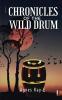 Chronicles of A Wild Drum