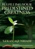 Fulfilling Your Predestined Greatness