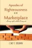 Apostles of Righteousness in the Marketplace