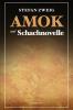 Amok und Schachnovelle