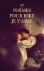 27 Poèmes pour dire Je t'aime