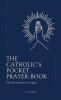 The Catholic's pocket prayer-book