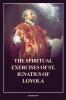 The Spiritual Exercises of St. Ignatius of Loyola