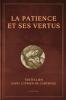 La Patience et ses vertus