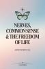 Nerves Common Sense and The Freedom of Life