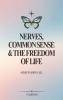 Nerves Common Sense and The Freedom of Life