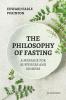The Philosophy of Fasting