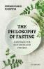 The Philosophy of Fasting
