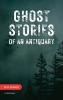 Ghost Stories of an Antiquary