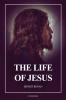The Life of Jesus