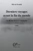 Derniers voyages avant la fin du monde