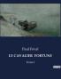 LE CAVALIER  FORTUNE