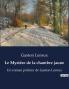 Le Mystère de la chambre jaune