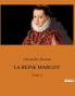 LA REINE MARGOT