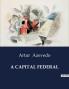 A CAPITAL FEDERAL