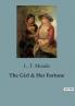 The Girl & Her Fortune